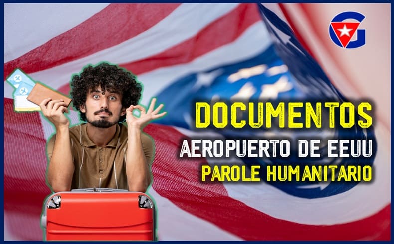 1 Qué documentos revisan en Aeropuerto de EEUU por Parole gentecuba.com 1