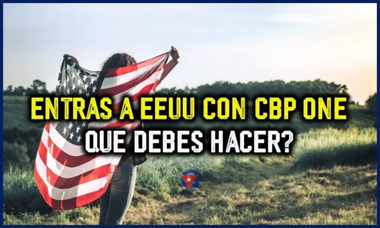 Entraste a EEUU por CBP One y obtuviste un parole Qué debes hacer gentecuba.com