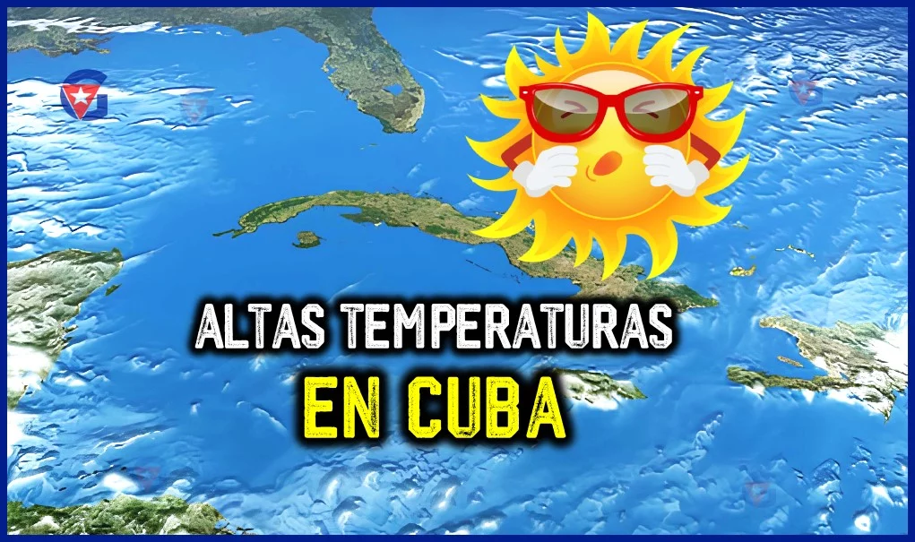Atención Advierten por altas temperaturas en Cuba gentecuba.com 1