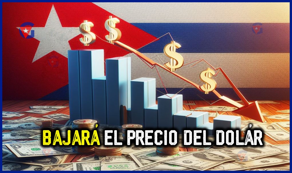 Bajará el precio del dólar en Cuba en 2024 gentecuba.com