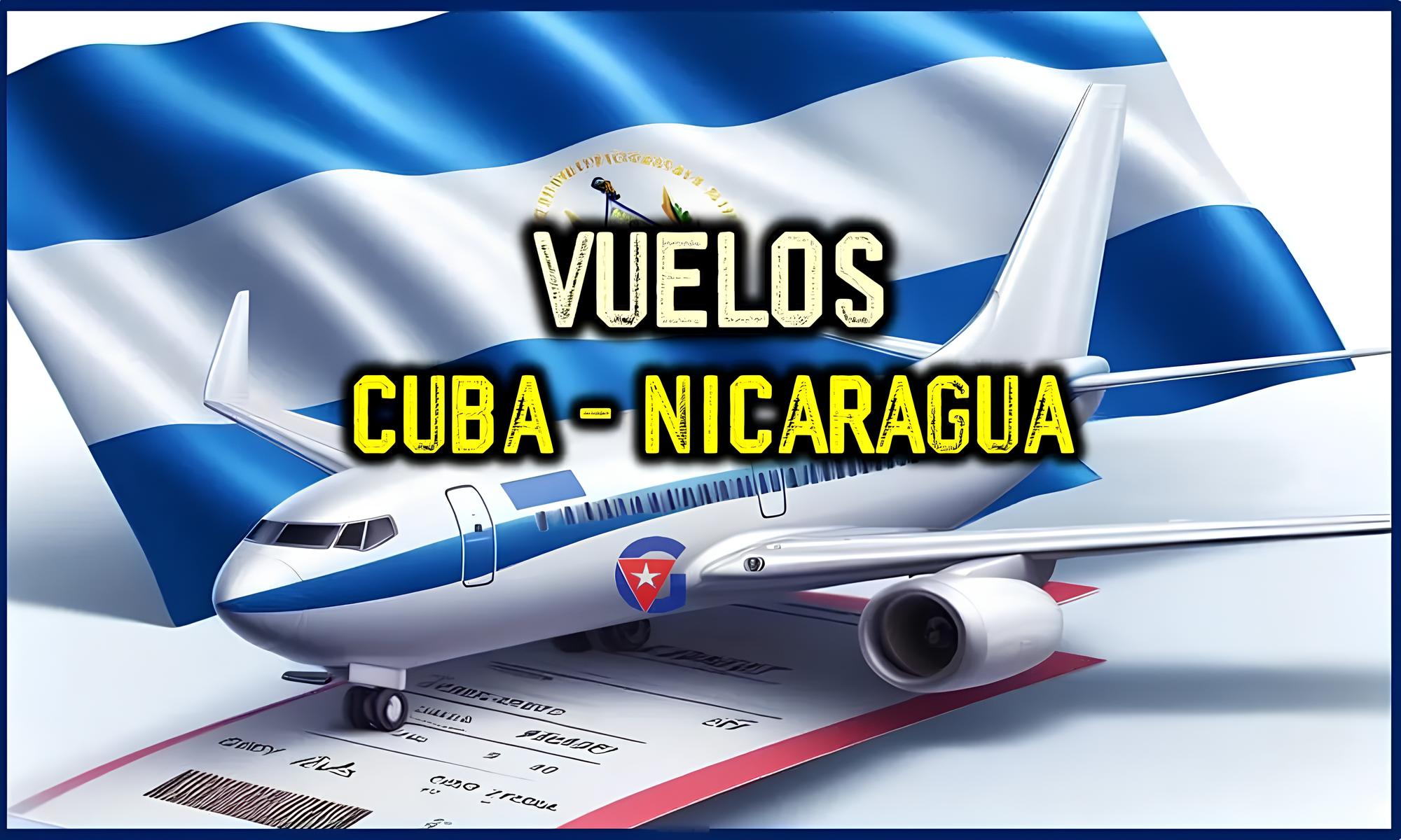 Estos son los vuelos de Cuba a Nicaragua en mayo 2024 gentecuba.com