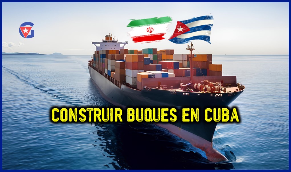 Irán quiere construir buques en Cuba para Sudamérica 1 gentecuba.com