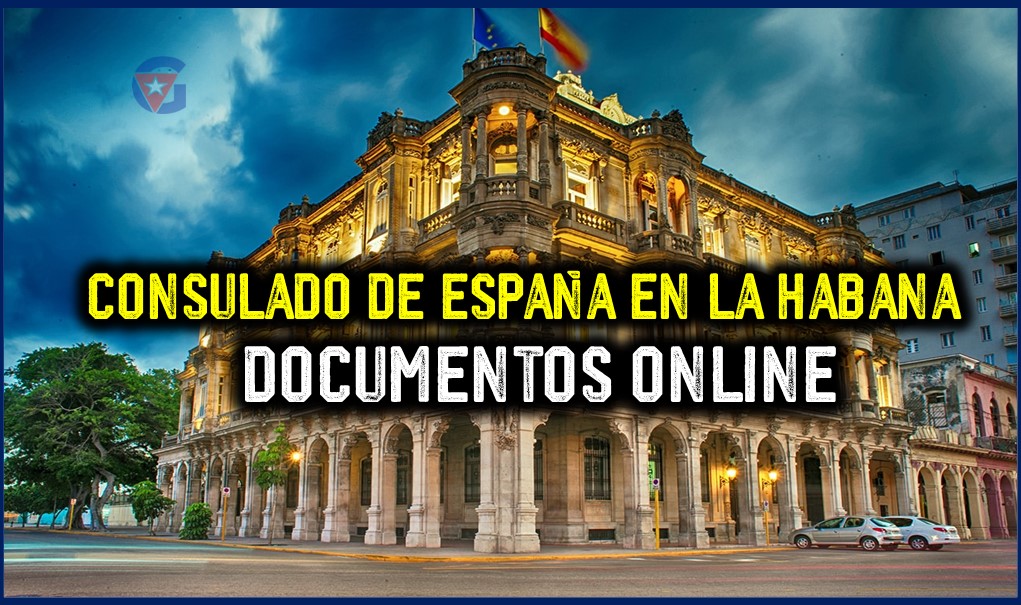 Consulado de España en La Habana Así Puedes Solicitar Documentos Online Gente Cuba gentecuba