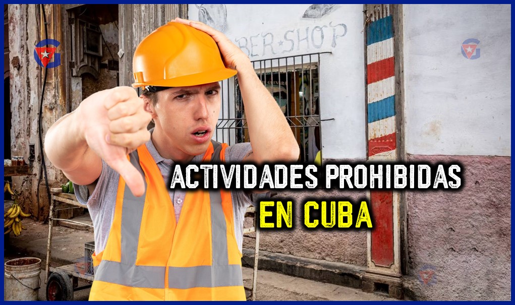 Estas son las Actividades Prohibidas en Cuba para el Sector Privado gentecuba.com