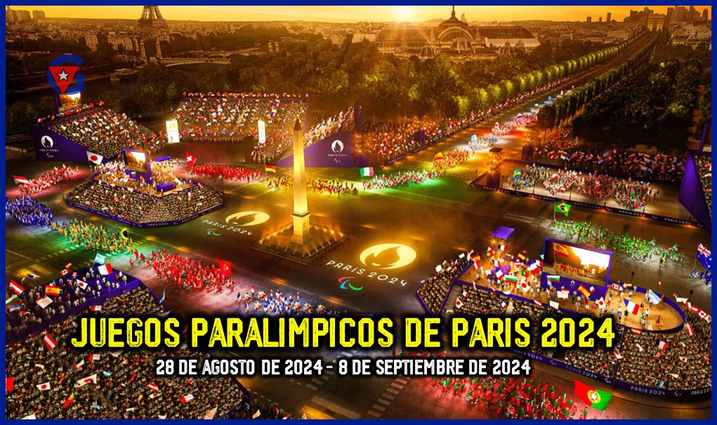 Juegos Paralímpicos 2024 Todo lo que Necesitas Saber gentecuba.com