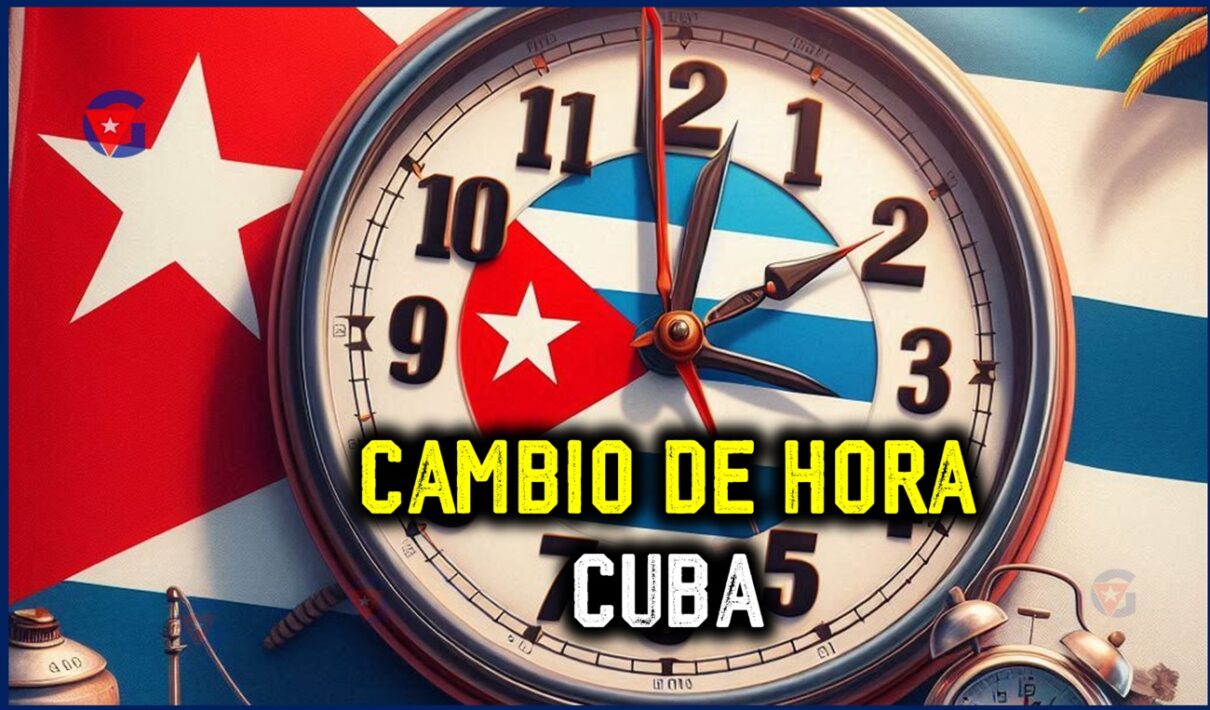 Cuándo es el cambio de hora en Cuba Gente Cuba
