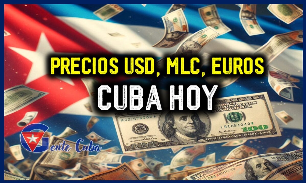 Mercado informal de divisas en Cuba hoy Cómo están los precios Gente Cuba